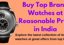 6 Best Watches in India – Advantage & DisAdvantage of Watches