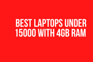 Best Laptops under 15000 with 4GB RAM in India