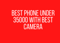 Best Phone Under 35000 With Best Camera - Buying Review (2020) 13 Best Phone Under 35000 With Best Camera