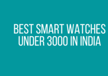 Best Smart Watches Under 3000 In India