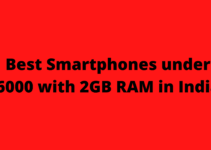Best Smartphones under 6000 with 2GB RAM in India