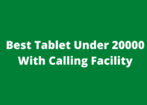 Best Tablet Under 20000 With Calling Facility